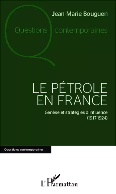 Le pétrole en France - Jean-Marie Bouguen - Editions L'Harmattan