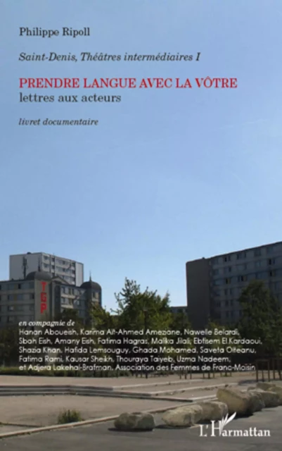 Prendre langue avec la vôtre - . Saint-Denis, Théâtres intermédiaires I, Philippe Ripoll - Editions L'Harmattan