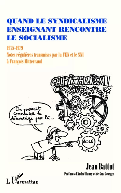 Quand le syndicalisme enseignant rencontre le socialisme - Jean Battut - Editions L'Harmattan