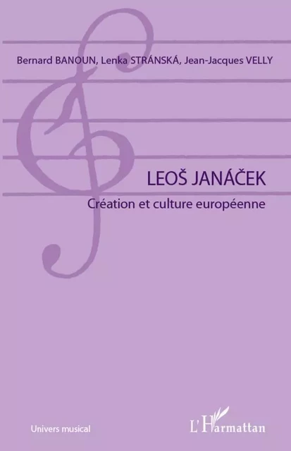 Leos Janacek - Bernard Banoun, Lenka Stranska, Jean-Jacques Velly - Editions L'Harmattan