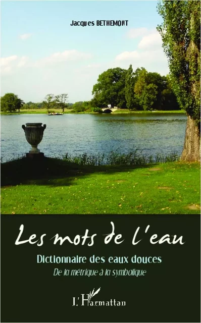 Les mots de l'eau - Jacques Bethemont - Editions L'Harmattan