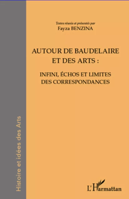 Autour de Baudelaire et des arts : - Fayza Benzina - Editions L'Harmattan