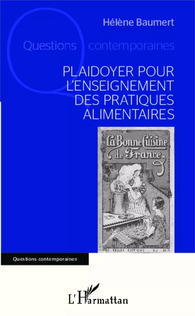 Plaidoyer pour l'enseignement des pratiques alimentaires - Helene Baumert - Editions L'Harmattan