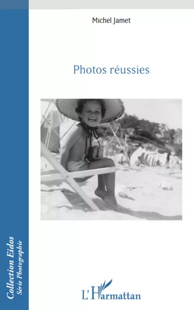 Photos réussies - Michel Jamet - Editions L'Harmattan