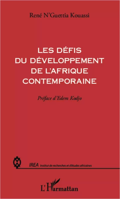 Les défis du développement de l'Afrique contemporaine - René N'Guettia Kouassi - Editions L'Harmattan