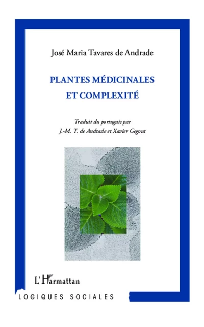 Plantes médicinales et complexité - José María Tavares de Andrade - Editions L'Harmattan