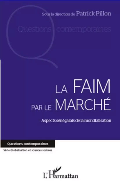 La faim par le marché - Patrick Pillon - Editions L'Harmattan