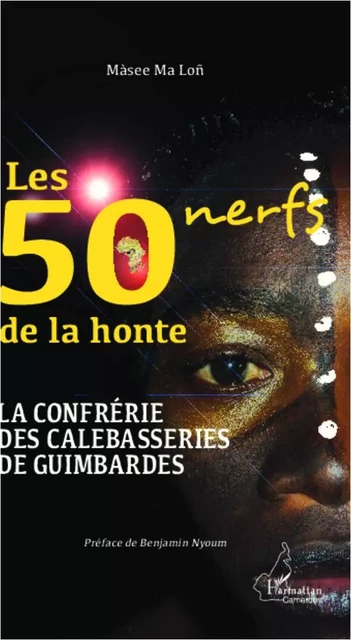 Les 50 nerfs de la honte - Màsee Ma Lon - Editions L'Harmattan