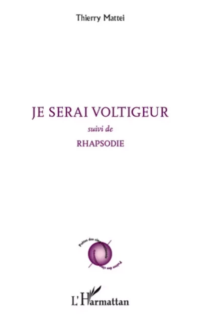 Je serai voltigeur - Thierry Mattei - Editions L'Harmattan