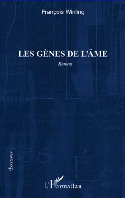 Les gènes de l'âme - François Winling - Editions L'Harmattan