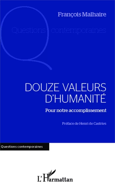 Douze valeurs d'humanité - François Malhaire - Editions L'Harmattan