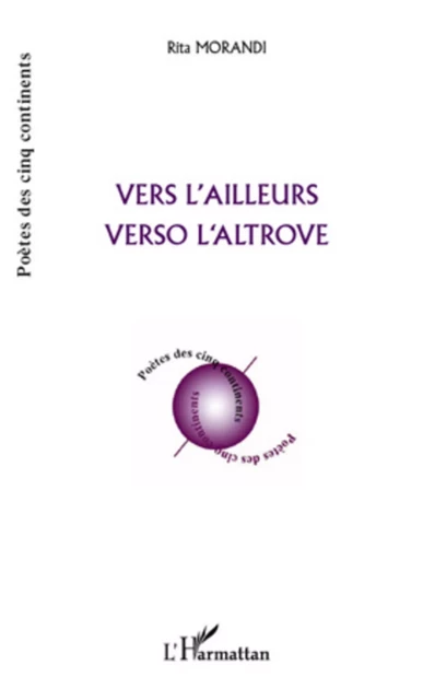 VERS L'AILLEURS VERSO L'ALTROVE - Rita Morandi - Editions L'Harmattan