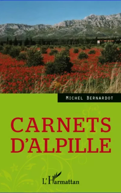 Carnets d'Alpille - Michel Bernardot - Editions L'Harmattan