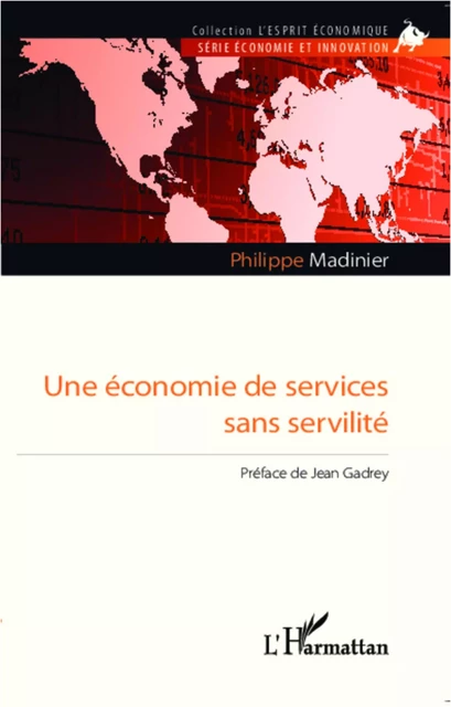 Une économie de services sans servilité - Philippe Madinier - Editions L'Harmattan