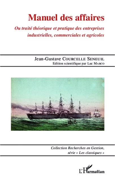 Manuel des affaires - Jean-Gustave Courcelle Seneuil - Editions L'Harmattan