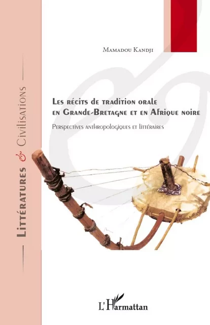 Récits de tradition orale en Grande-Bretagne et en Afrique noire - Mamadou Kandji - Editions L'Harmattan