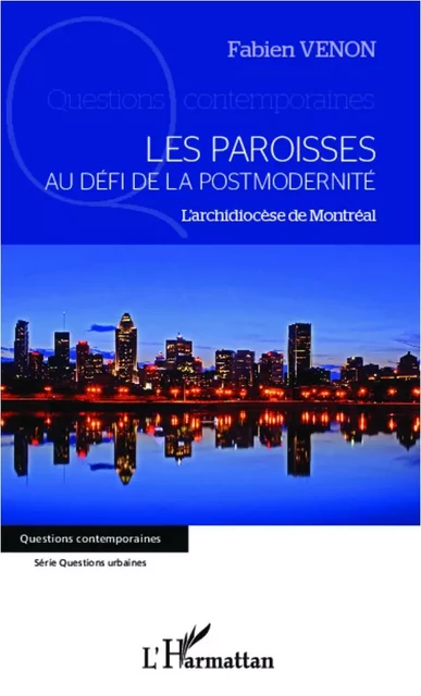 Les paroisses au défi de la postmodernité - Fabien Venon - Editions L'Harmattan