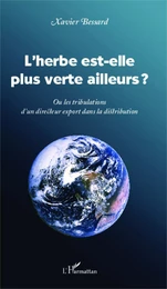 L'herbe est-elle plus verte ailleurs ?