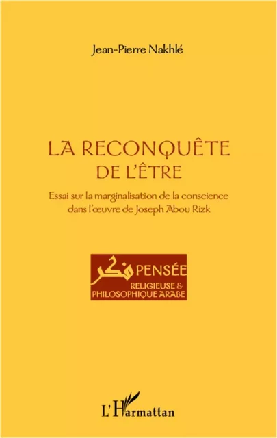 La reconquête de l'être - Jean-Pierre Nakhlé - Editions L'Harmattan