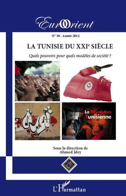 La Tunisie du XXIe siècle - Ahmed Jdey - Editions L'Harmattan