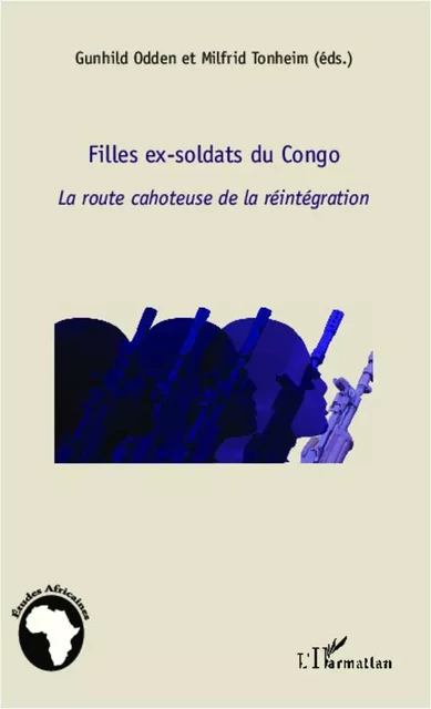 Filles ex-soldats du Congo - Gunhild Odden, Milfrid Tonheim - Editions L'Harmattan