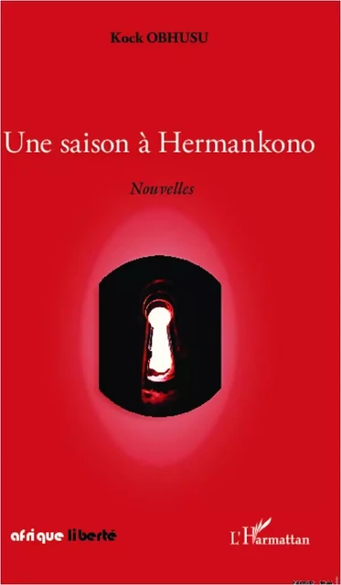 Une saison à Hermankono - Kock Obushu - Editions L'Harmattan