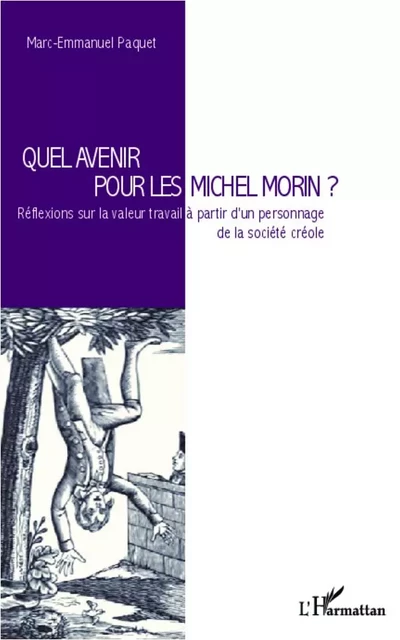 Quel avenir pour les Michel Morin ? - Marc-Emmanuel Paquet - Editions L'Harmattan