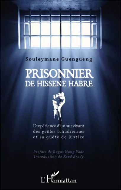 Prisonnier de Hissène Habré - Souleymane Guengueng - Editions L'Harmattan