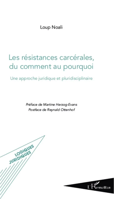 Les résistances carcérales, du comment au pourquoi - Loup Noali - Editions L'Harmattan