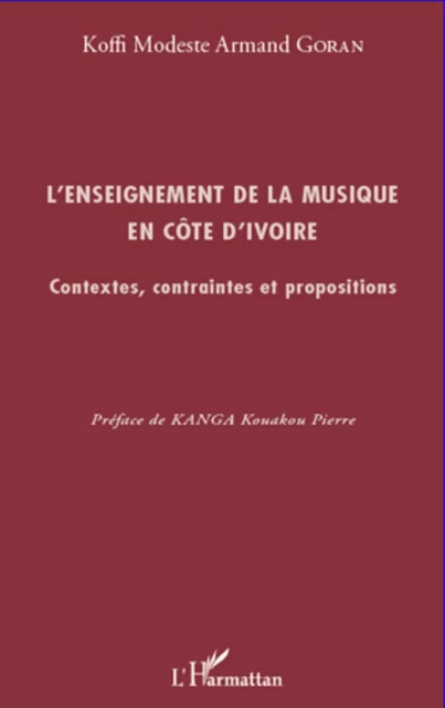 L'enseignement de la musique en Côte d'Ivoire - Koffi Modeste Armand Goran - Editions L'Harmattan