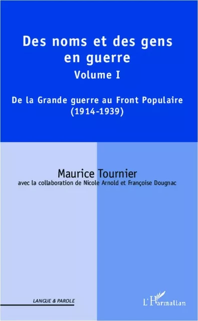 Des noms et des gens en guerre - Maurice Tournier - Editions L'Harmattan