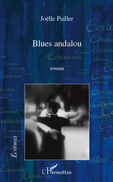 Blues andalou - Joëlle Pailler - Editions L'Harmattan