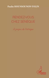 Rendez-vous chez Sénèque