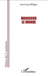 Monsieur le monde