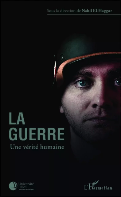 La guerre une vérité humaine - Nabil El-Haggar - Editions L'Harmattan