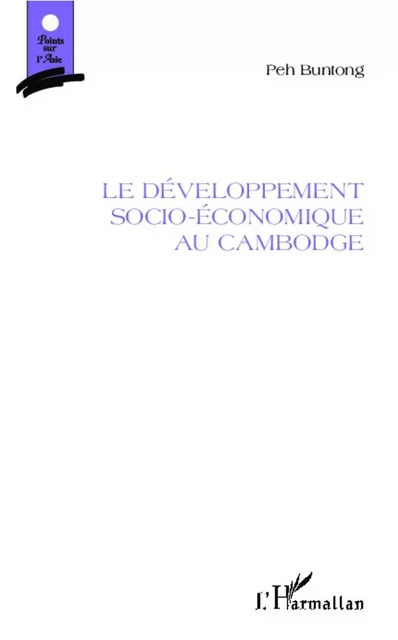 Le développement socio-économique au Cambodge - Peh Buntong - Editions L'Harmattan