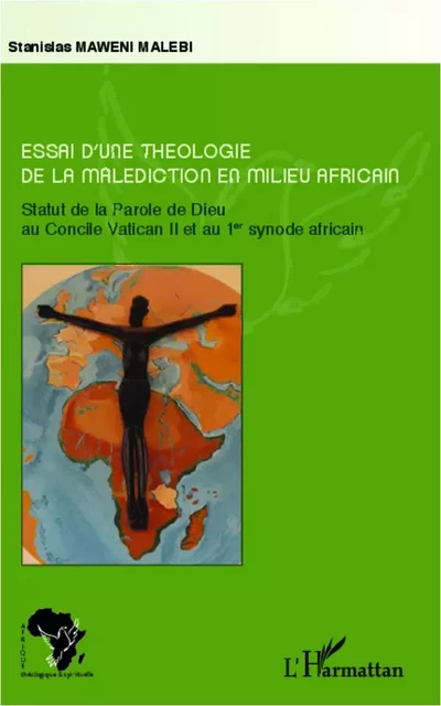 Essai d'une théologie de la malédiction en milieu africain - Stanislas Maweni Malebi - Editions L'Harmattan