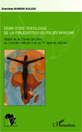 Essai d'une théologie de la malédiction en milieu africain