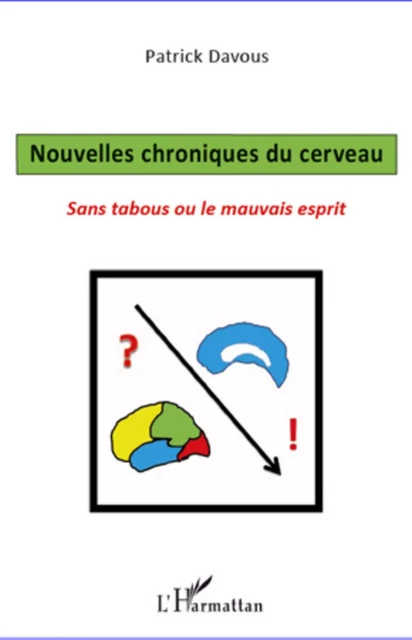 Nouvelles chroniques du cerveau - Patrick Davous - Editions L'Harmattan