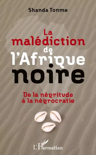 La malédiction de l'Afrique noire - Jean-Claude Shanda Tonme - Editions L'Harmattan