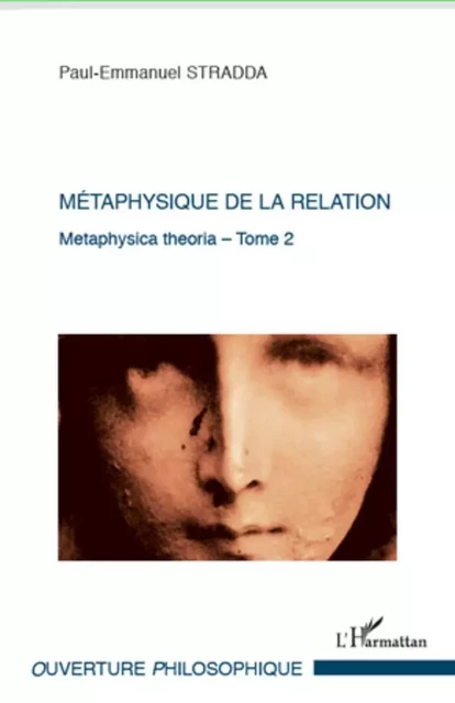 Métaphysique de la relation - Paul-Emmanuel Stradda - Editions L'Harmattan