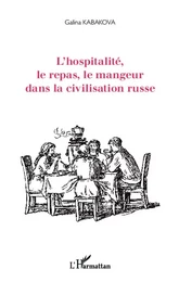 L'hospitalité, le repas, le mangeur dans la civilisation russe