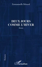 Deux jours comme l'hiver