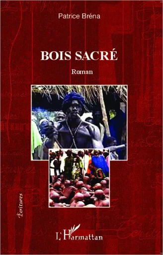 Bois sacré - Patrice Brena - Editions L'Harmattan