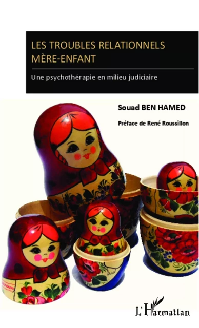 Les troubles relationnels mère-enfant - Souad Ben Hamed - Editions L'Harmattan