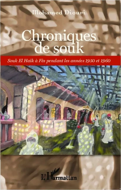 Chroniques de souk - Mohamed Diouri - Editions L'Harmattan