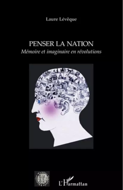 Penser la nation - Laure Lévêque - Editions L'Harmattan