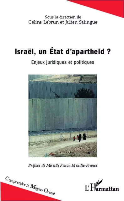 Israël, un Etat d'apartheid ? - Julien Salingue, Céline Lebrun - Editions L'Harmattan