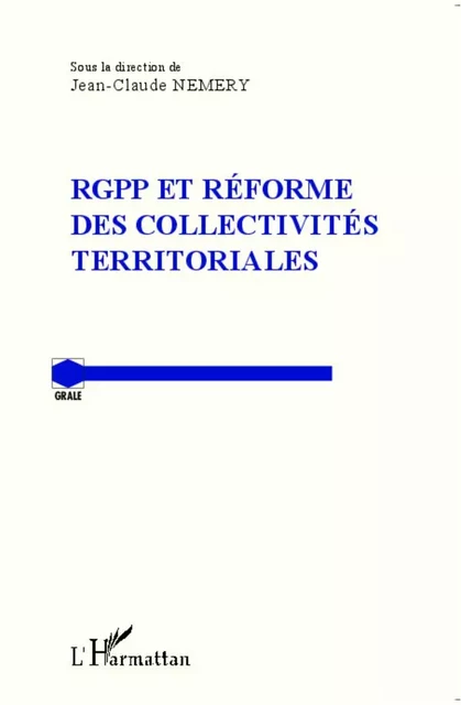 RGPP et réforme des collectivités territoriales - Jean-Claude Némery - Editions L'Harmattan