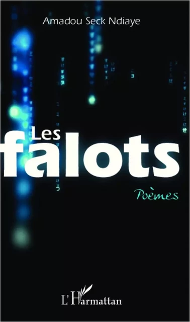 Les Falots - Amadou Seck Ndiaye - Editions L'Harmattan